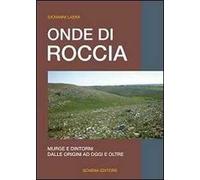 Onde di roccia. Murge e dintorni, dalle origini ad oggi e oltre