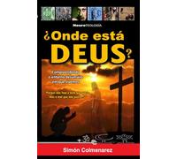 ¿ONDE ESTÁ DEUS?: El enigma divino y la química secreta del alma