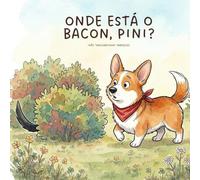 Onde está o Bacon, Pini?