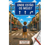 Onde Estão os Meus?: Uma aventura para ler e colorir.