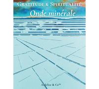 Onde Minérale - Carnet de Gratitude & Spiritualité: Collection Materia salis