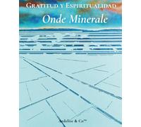 Onde minérale - Gratitud y Espiritualidad: Colección Materia Salis
