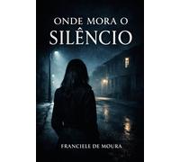 Onde mora o silêncio