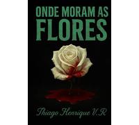 Onde moram as Flores