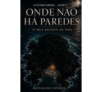 Onde Não Há Paredes: O Que Restou de Nós