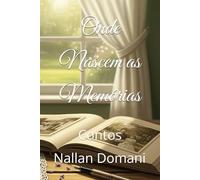 Onde Nascem As Memórias: Contos