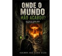 ONDE O MUNDO NÃO ACABOU?
