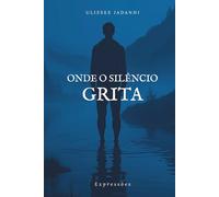 Onde o Silêncio Grita
