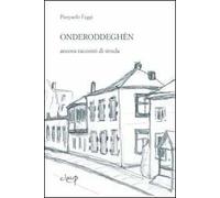 Onderroddegèn. Ancora racconti di strada