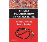 Ondina E González Justo L Gon Historia del Cristianismo en América L (Tascabile)