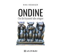 Ondine: Ou la loyauté des singes