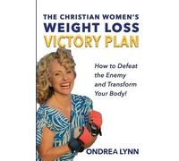 Ondrea Lynn The Christian Women's Weight Loss Victory Plan (Tascabile)