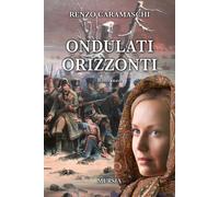 Ondulati orizzonti - Caramaschi Renzo