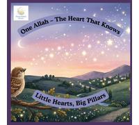 One Allah - The Heart That Knows (Tawheed)