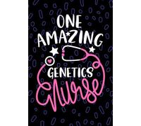 One Amazing Genetics Nurse: Blank Lined Journal Notebook for Registered Pediatric Genetics Nurse RN, Future Adult Genetic Nurse Practitioner NP, Genetics Nursing Student Graduation Gift Diary