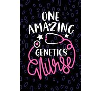 One Amazing Genetics Nurse: Blank Lined Journal Notebook for Registered Pediatric Genetics Nurse RN, Future Adult Genetic Nurse Practitioner NP, Genetics Nursing Student Graduation Gift Diary