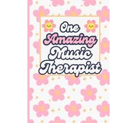 one amazing Music Therapist: Blank Lined Notebook for Music Therapists, Wellness Professionals, and Aspiring Music Educators