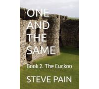 ONE AND THE SAME: Book 2. The Cuckoo