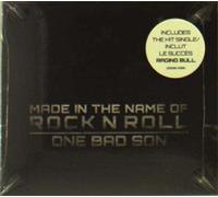 One Bad Son - Made in the Name of Rock N Roll