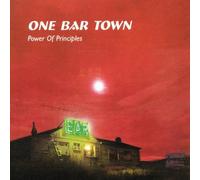 One Bar Town - Power of Principles