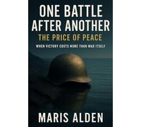 One Battle After Another: The Price of Peace: When Victory Costs More Than War Itself