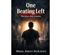 One Beating Left: The Place That Remains