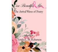 One Beautiful Me: The Arrival Waves of Poetry