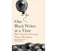 One Black Writer at a Time: How Literary Coverage Shapes Reception