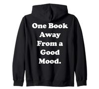 One Book Away From A Good Mood Quote Felpa con Cappuccio