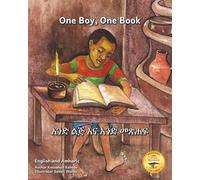One Boy, One Book: Turning Disaster Into Dedication in English and Amharic