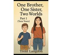 One Brother, One Sister, Two Worlds, Part 1 (Teen Years)