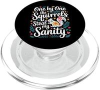 One By One The Squirrels Steal My Sanity Meme caotico |- PopSockets PopGrip per MagSafe