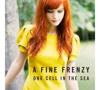 A FINE FRENZY - ONE CELL IN THE SEA