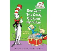 One Cent, Two Cents, Old Cent, New Cent: All About Money