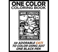 ONE COLOR Coloring Book: 50 Adorable Cats to Color Using Just One Black Pen