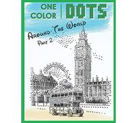 One Color DOTS: Around The World - Part 2 - New Type of Relaxation & Stress Relief Coloring Book for Adults (One Color Fun)