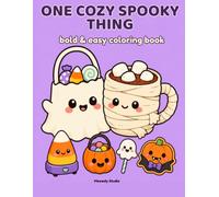 One Cozy Spooky Thing: A Cute Halloween Coloring Book with Big Simple Objects, Bold Lines, and Cozy Spooky Fun