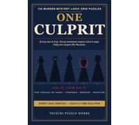 One Culprit: 105 Murder Mystery Logic Grid Puzzles - One Verified Solution in Every Case