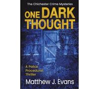 One Dark Thought: A Police Procedural Thriller: A Police Procedural Crime Thriller: 4