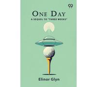 One Day: A Sequel To "Three Weeks"