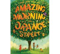 One Day and One Amazing Morning on Orange Street