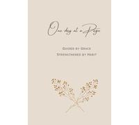 One day at a page: Guided by Grace Strengthened by habit