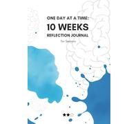 One Day at a Time 10 Week Reflection Journal: For Seniors and those Living with Alzheimer's and Dementia