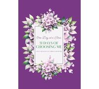 One Day at a Time: 31 Days of Choosing Me