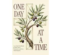 One Day at a Time: A 40-day devotional to Start Anew, Persevere, and Live with Purpose