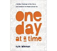 Kyle Idleman One Day at a Time - A 60-Day Challenge to See, S (Copertina rigida)
