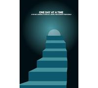 One Day at a Time: A 90-Day Journal to Reflect, Grow, and Achieve Your Goals