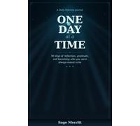 One Day at a Time: A 90-Day Sobriety Journal for Daily Reflection, Gratitude, and Recovery