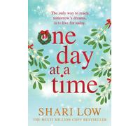 One Day at a Time: A BRAND NEW uplifting story of friendship, love and secrets from MULTI-MILLION COPY SENSATION Shari Low for 2026