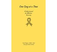 One Day at a Time: A Journal for Addiction recovery, Track Triggers, Reflect, and Build Resilience